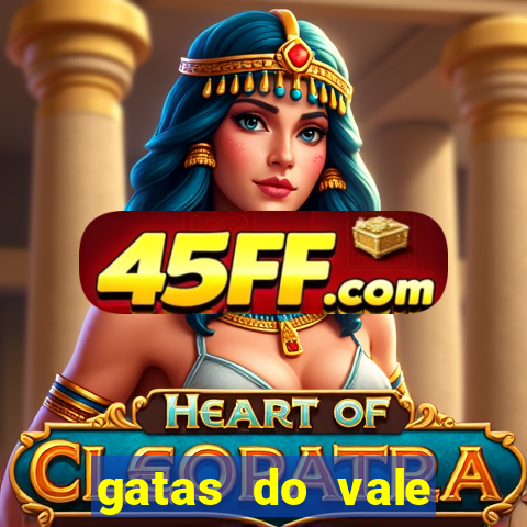 gatas do vale juazeiro ba